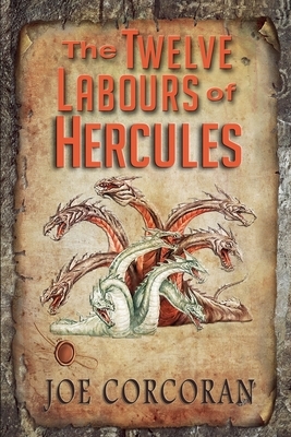 The Twelve Labours of Hercules by Joe Corcoran