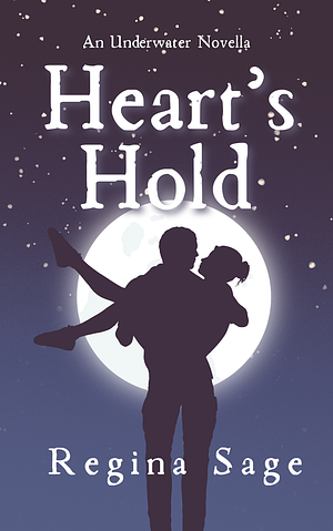 Heart's Hold by Regina Sage