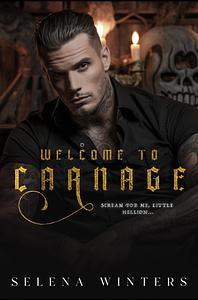 Welcome to Carnage  by Selena Winters