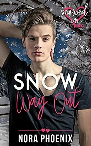 Snow Way Out by Nora Phoenix