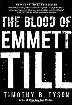 The Blood of Emmett Till by Timothy B. Tyson