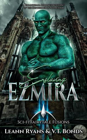 Enslaving Ezmira by Leann Ryans, V.T. Bonds