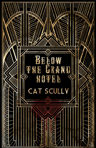 Below the Grand Hotel by Cat Scully