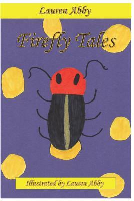 Firefly Tales by Lauren Abby