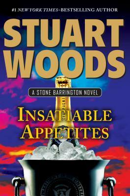 Insatiable Appetites by Stuart Woods