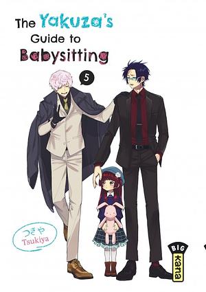 The Yakuza's Guide to Babysitting, Vol. 5 by Tsukiya