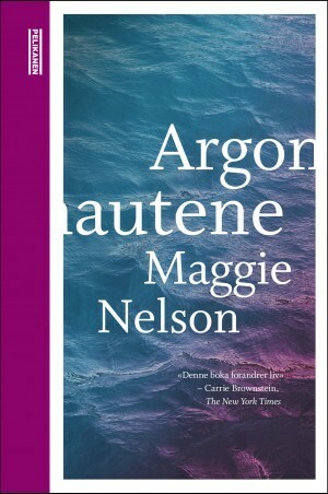 Argonautene by Maggie Nelson