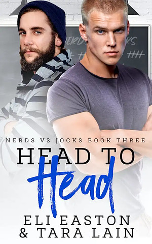 Head to Head by Tara Lain, Eli Easton