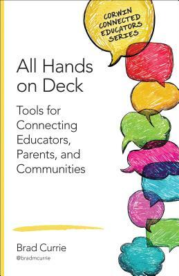All Hands on Deck: Tools for Connecting Educators, Parents, and Communities by Brad M. Currie