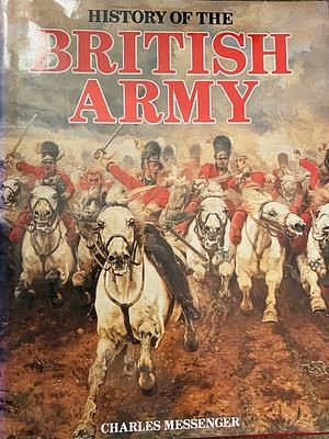 History of the British Army by Charles Messenger