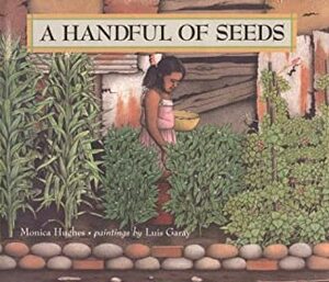 A Handful of Seeds by Monica Hughes, Luis Garay