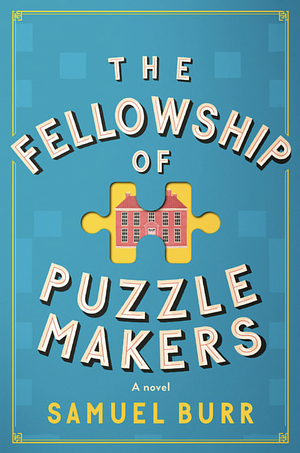 The Fellowship of Puzzlemakers by Samuel Burr