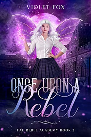 Once Upon A Rebel by Violet Fox