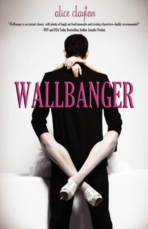 Wallbanger by Alice Clayton