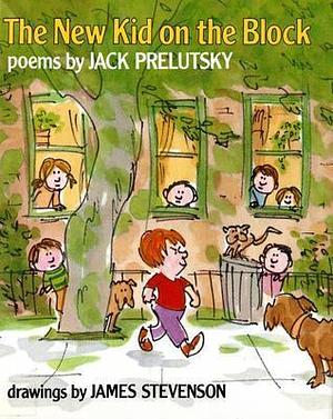 The New Kid on the Block: Poems by James Stevenson, Jack Prelutsky