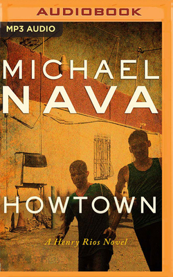 Howtown: A Henry Rios Novel by Michael Nava