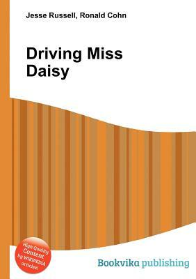 Driving Miss Daisy by Jesse Russell, Ronald Cohn