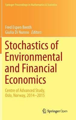 Stochastics of Environmental and Financial Economics: Centre of Advanced Study, Oslo, Norway, 2014-2015 by 