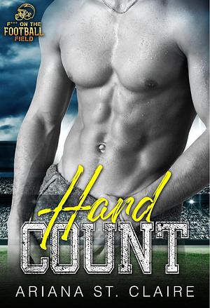 Hard Count: A F*** on the Field Redemption by Ariana St. Claire