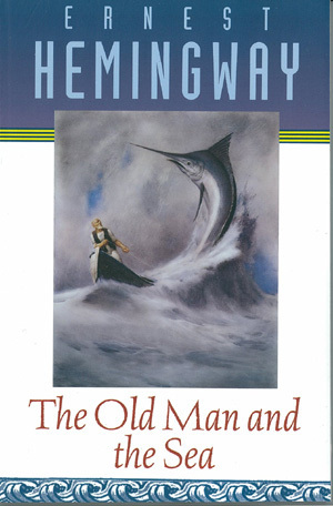 The Old Man and the Sea by Ernest Hemingway