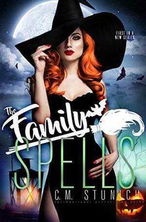 The Family Spells by C.M. Stunich