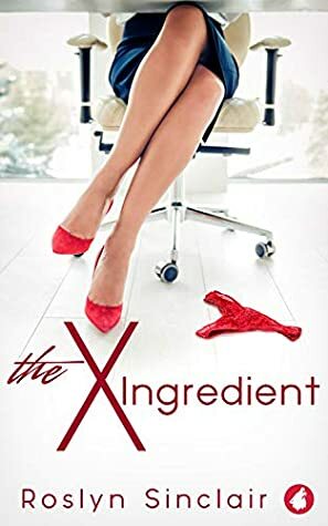 The X Ingredient by Roslyn Sinclair