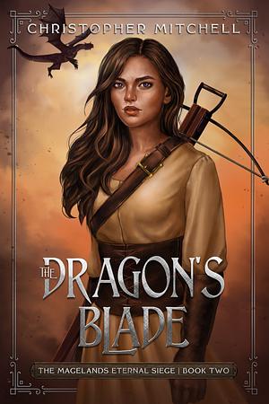 The Dragon's Blade by Christopher Mitchell