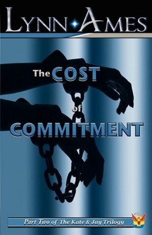 The Cost of Commitment by Lynn Ames