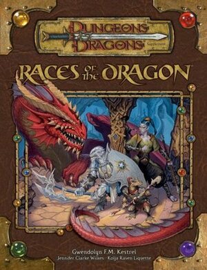 Races of the Dragon by Jennifer Clarke Wilkes, Gwendolyn F.M Kestrel, Kolja Raven Liquette