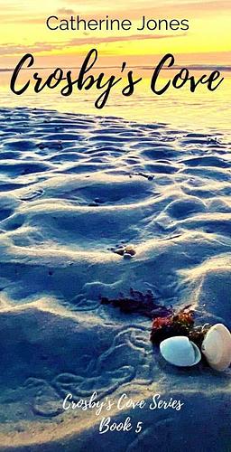 Crosby's Cove #5 by Catherine Jones, Catherine Jones