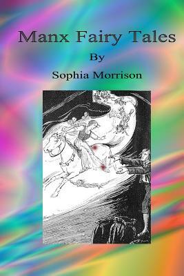 Manx Fairy Tales by Sophia Morrison