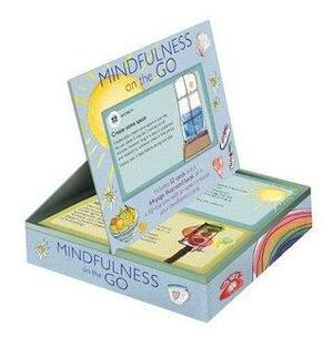 Mindfulness on the Go: Includes 52 cards and a 64-page illustrated book, all in a flip-top box with an easel to display your mindfulness cards by Anna Black