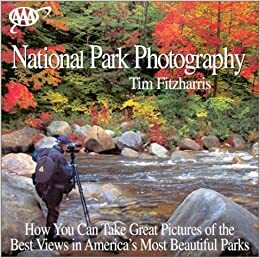 AAA's National Park Photography by Tim Fitzharris