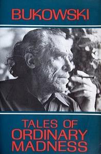 Tales of Ordinary Madness by Charles Bukowski