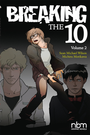 Breaking the Ten, Vol. 2 by Michiru Morikawa, Sean Michael Wilson
