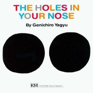 The Holes in Your Nose by Genichiro Yagyu