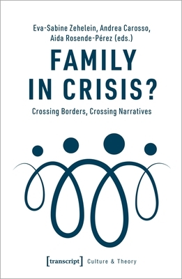 Family in Crisis?: Crossing Borders, Crossing Narratives by 