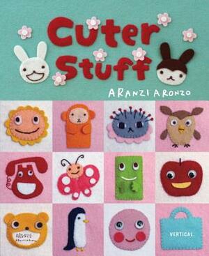 Cuter Stuff by Aranzi Aranzo