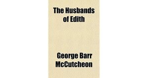 The Husbands of Edith by George Barr McCutcheon