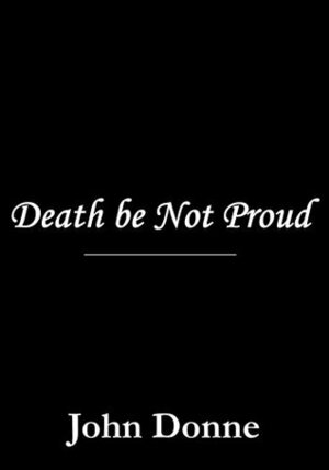 Death Be Not Proud by John Donne