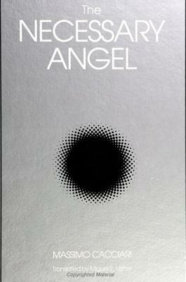 The Necessary Angel by Massimo Cacciari