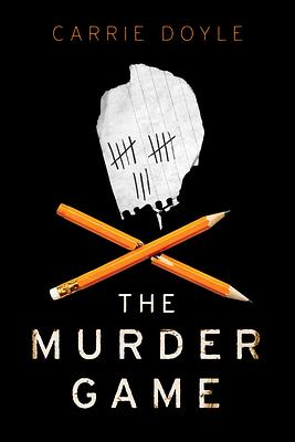 The Murder Game by Carrie Doyle