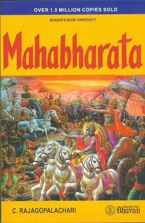 Mahabharata Rajaji Centenary Edition. Bhavan's Book University by C. Rajagopalachari, C. Rajagopalachari