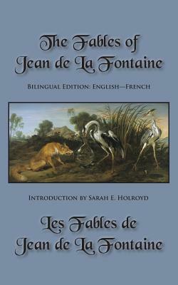 The Fables of Jean de La Fontaine: Bilingual Edition: English-French by Jean de La Fontaine