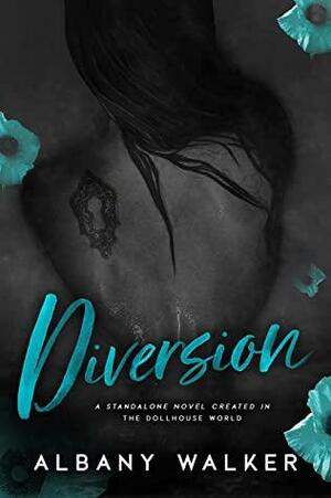 Diversion: A Stalker Romance by Albany Walker