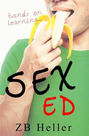 Sex Ed by Z.B. Heller