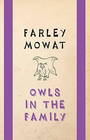 Owls in the Family by Farley Mowat