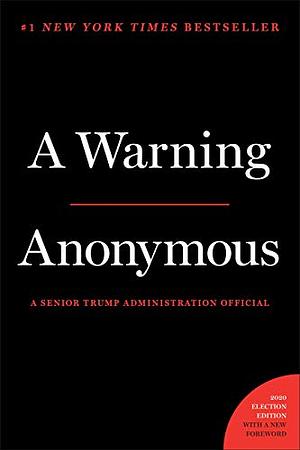 Warnung aus dem Weißen Haus: Ein hochrangiger Trump-Mitarbeiter packt aus by Anonymous, Miles Taylor