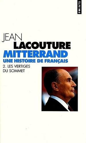 Mitterrand:2,Une Histoire De Français by Jean Lacouture