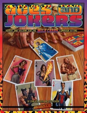 Wild Cards: Aces & Jokers - A Mutants & Masterminds Sourcebook by Steve Kenson, John J. Miller